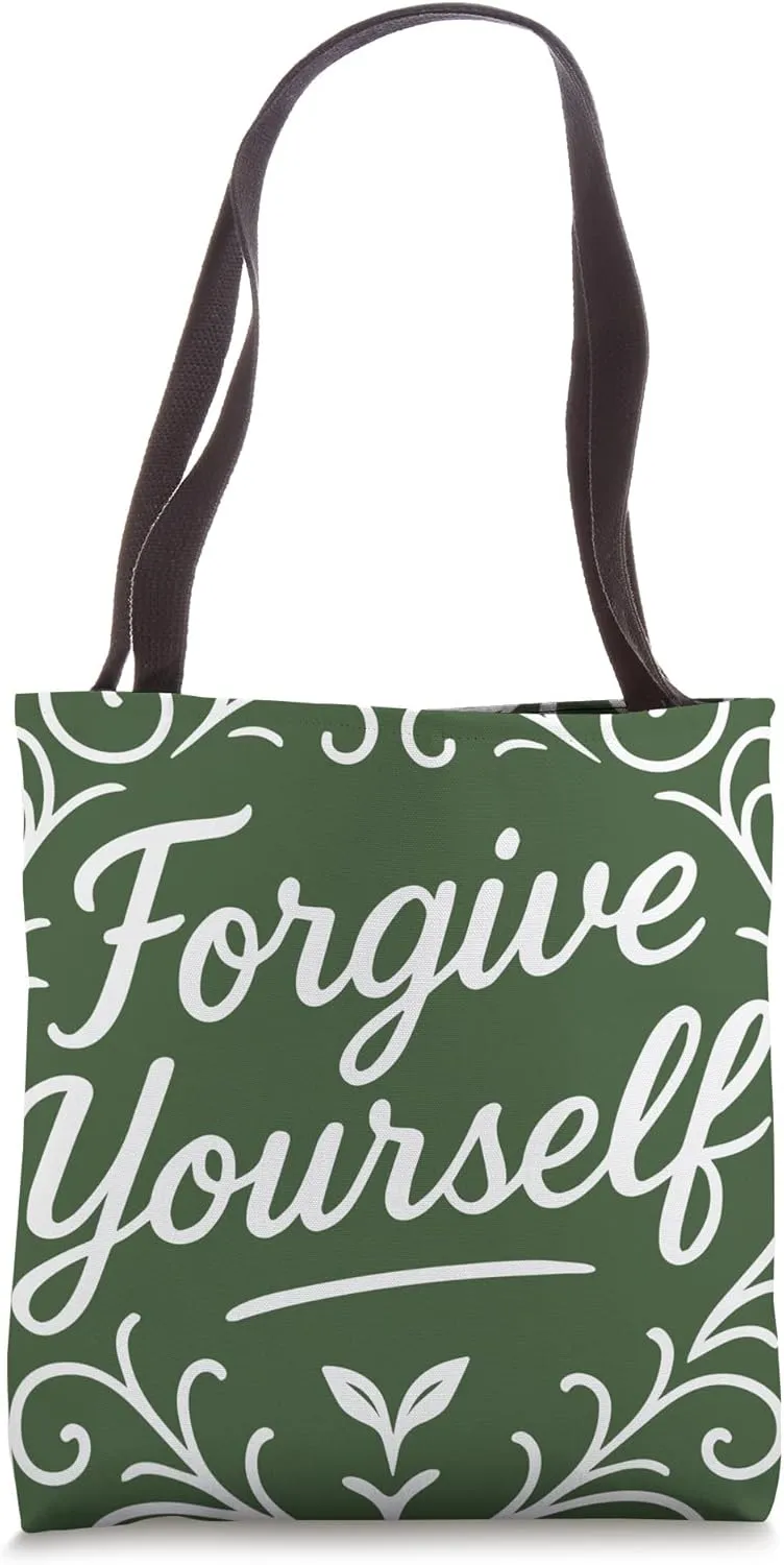Forgive Yourself Mental Health Self Care Healing Reminder Tote Bag