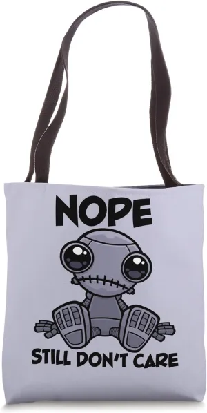 Sarcastic Nope Still Don't Care Cute Indifferent Robot Tote Bag